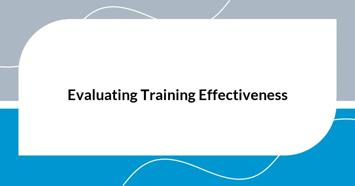 Evaluating Training Effectiveness