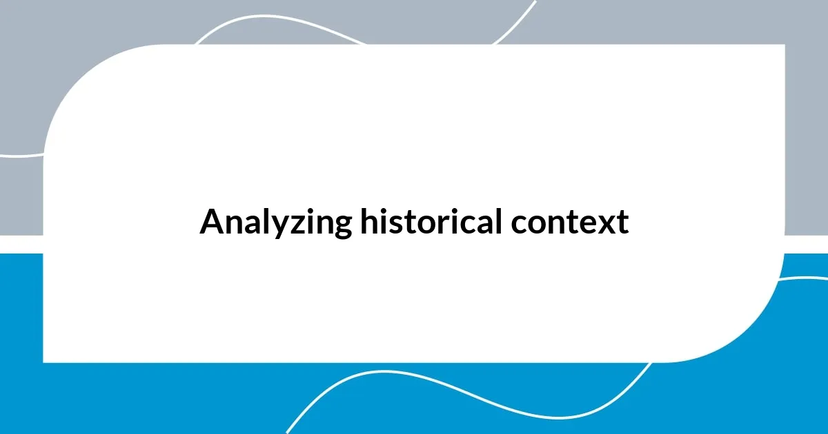 Analyzing historical context
