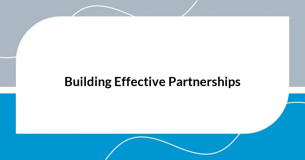 Building Effective Partnerships